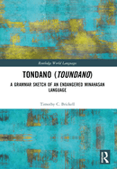 Tondano (Toundano): A Grammar Sketch of an Endangered Minahasan Language