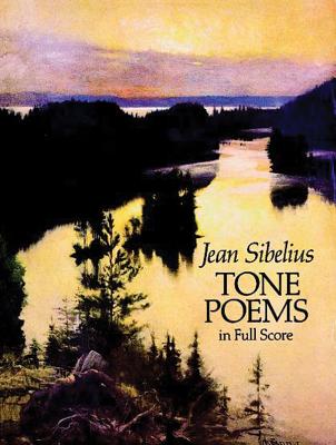 Tone Poems in Full Score: In Full Score - Sibelius, Jean