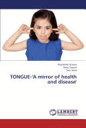 TONGUE-'A Mirror of Health and Disease'