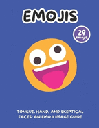 Tongue, Hand, and Skeptical Faces: An Emoji Image Guide