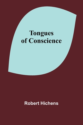 Tongues of Conscience - Hichens, Robert