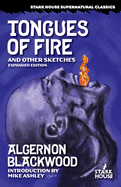 Tongues of Fire and Other Sketches: Expanded Edition