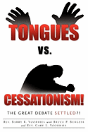 Tongues Vs. Cessationism! The Great Debate Settled?!