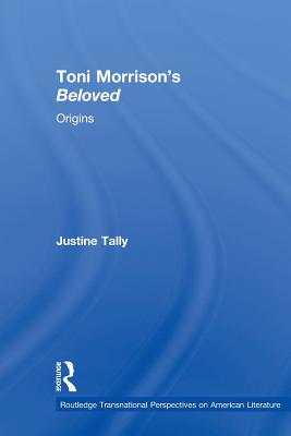 Toni Morrison's 'Beloved': Origins - Tally, Justine