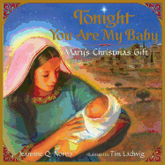 Tonight You Are My Baby: Mary's Christmas Gift - Norris, Jeannine Q