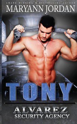 Tony: Alvarez Security Series - Eversoll, Shannon Brandee (Editor), and Jordan, Maryann