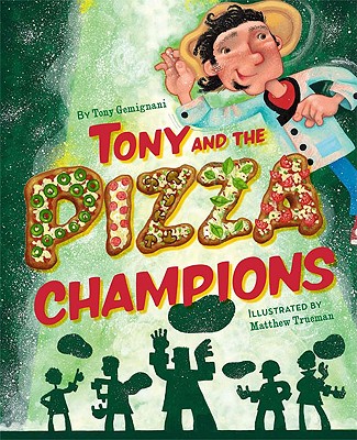 Tony and the Pizza Champions - Gemignani, Tony