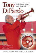 Tony Dipardo: Life, Love, Music and Football