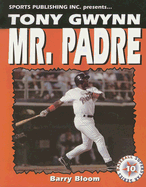 Tony Gwynn: Mr. Padre