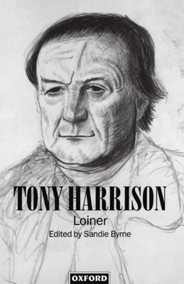 Tony Harrison: Loiner - Byrne, Sandie (Editor)