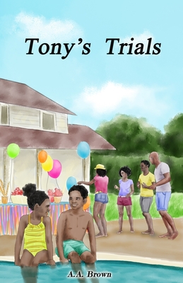 Tony's Trials - Brown, A a