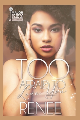 Too Afraid To Love You - Write Guidance Editing, and Renee