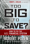 Too Big to Save? How to Fix the U.S. Financial System