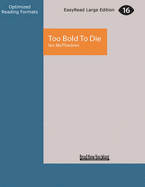 Too Bold to Die: The Making of Australian War Heroes