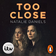 Too Close: Now a major three-part ITV drama