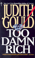 Too Damn Rich - Gould, Judith