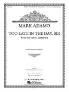 Too Late in the Day, Sir from the Opera Lysistrata: Bass-Baritone and Piano Accompaniment
