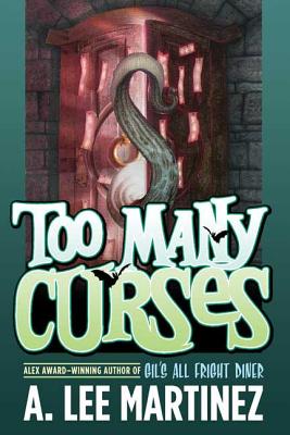 Too Many Curses - Martinez, A Lee