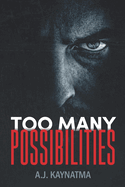 Too Many Possibilities: Volume 3 of 3 of Numbers & Much More