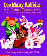 Too Many Rabbits and Other Fingerplays: About Animals, Nature, Weather, and the Universe - Cooper, Kay