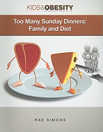 Too Many Sunday Dinners: Family and Diet