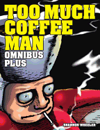 Too Much Coffee Man Omnibus Plus