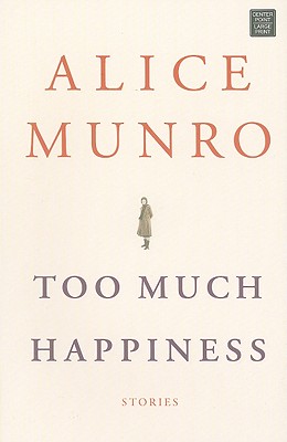 Too Much Happiness - Munro, Alice