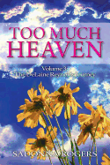 Too Much Heaven: Volume 3: The Delaine Reynolds Journey