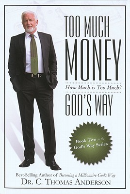 Too Much Money God's Way: How Much Is Too Much? - Anderson, C Thomas