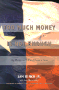 Too Much Money is Not Enough: Big Money and Political Power in Texas