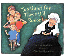 Too Quiet for These Old Bones