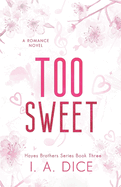 Too Sweet: Hayes Brothers Book 3