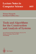 Tools and Algorithms for the Construction and Analysis of Systems: Second International Workshop, Tacas '96, Passau, Germany, March 27 - 29, 1996, Proceedings. - Margaria, Tiziana (Editor), and Steffen, Bernhard (Editor)