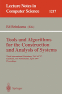 Tools and Algorithms for the Construction and Analysis of Systems: Third International Workshop, Tacas'97, Enschede, the Netherlands, April 2-4, 1997, Proceedings