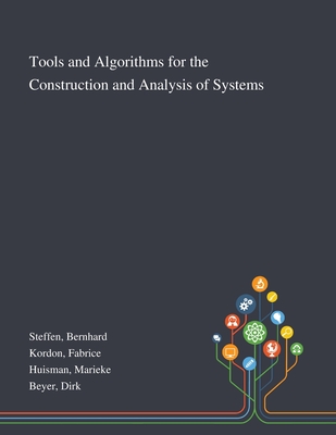 Tools and Algorithms for the Construction and Analysis of Systems - Steffen, Bernhard, and Kordon, Fabrice, and Huisman, Marieke