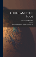 Tools and the Man: Property and Industry Under the Christian Law