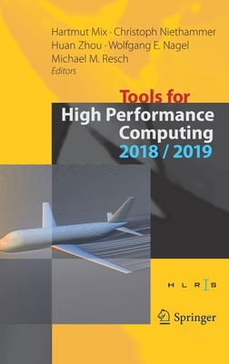 Tools for High Performance Computing 2018 / 2019: Proceedings of the 12th and of the 13th International Workshop on Parallel Tools for High Performance Computing, Stuttgart, Germany, September 2018, and Dresden, Germany, September 2019 - Mix, Hartmut (Editor), and Niethammer, Christoph (Editor), and Zhou, Huan (Editor)