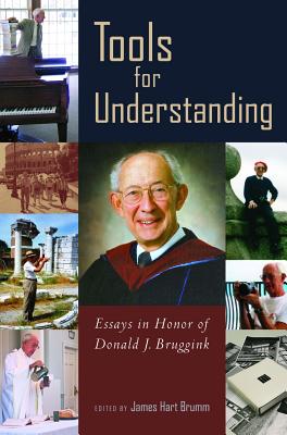 Tools for Understanding: Essays in Honor of Donald J. Bruggink Volume 60 - Brumm, James Hart (Editor)