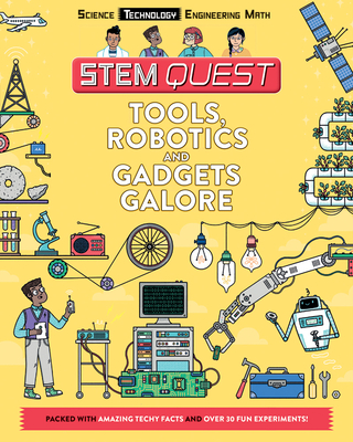 Tools, Robotics, and Gadgets Galore: Technology - Arnold, Nick, and Yakman, Georgette (Consultant editor)