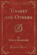 Toomey and Others (Classic Reprint)