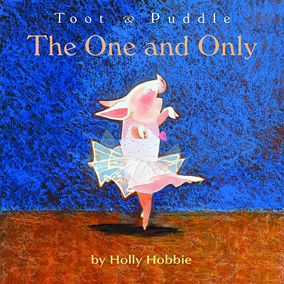 Toot & Puddle: The One and Only - Hobbie, Holly