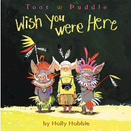 Toot & Puddle: Wish You Were Here
