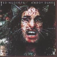 Tooth, Fang & Claw - Ted Nugent's Amboy Dukes
