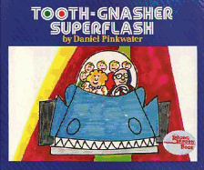 Tooth-Gnasher Superflash - Pinkwater, Daniel Manus