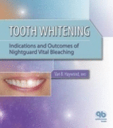 Tooth Whitening: Indications and Outcomes of Nightguard Vital Bleaching