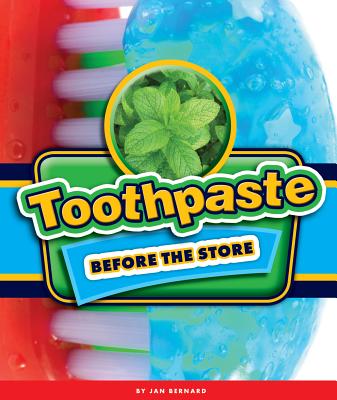 Toothpaste Before the Store - Bernard, Jan