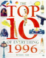 Top 10 of Everything 1996 - Ash, Russell (Compiled by)