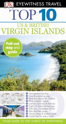 Top 10 Us and British Virgin Islands - Lohr, Lynda (Contributions by), and Dk Eyewitness