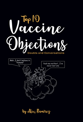 Top 10 Vaccine Objections: Doubts and Conversations - Ramirez, Alex