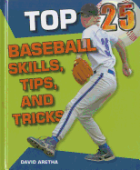 Top 25 Baseball Skills, Tips, and Tricks